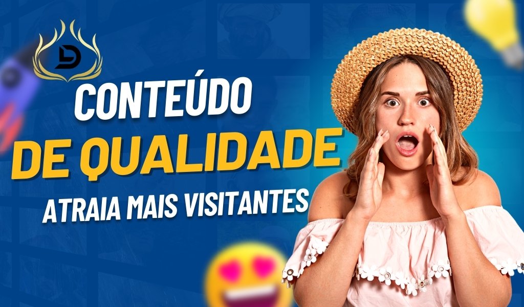 Conteúdo de Qualidade: Como Atrair e Reter Visitantes no Site