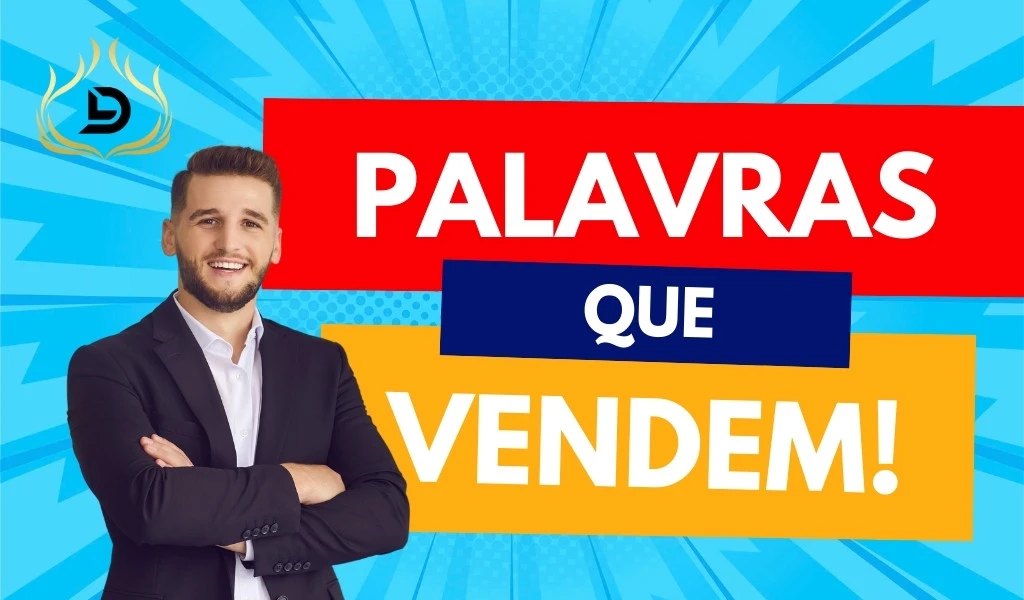 Palavras que Vendem: O Poder Escondido no Seu Texto